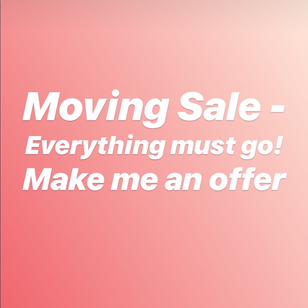 Moving - Need to sell everything